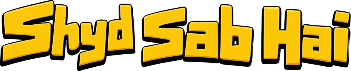 Shyd Sab Hai